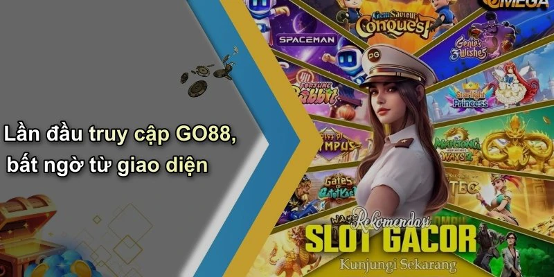 Lần đầu truy cập GO88, bất ngờ từ giao diện